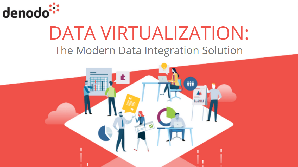 Data Virtualization: The Modern Data Integration Solution